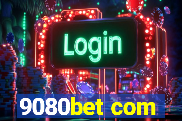 9080bet com